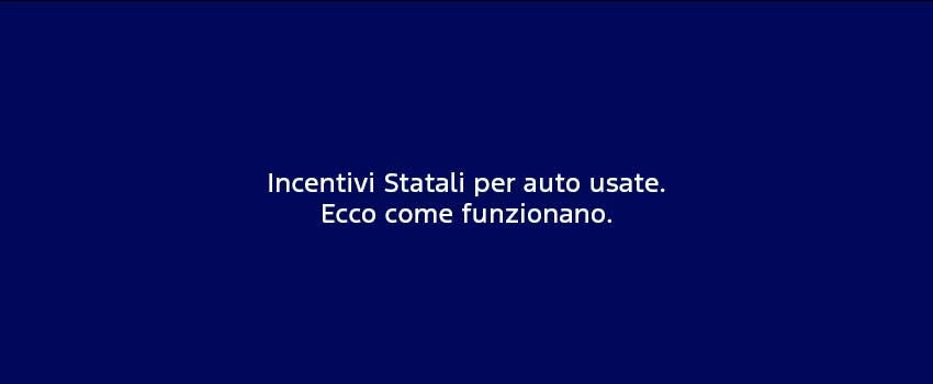 Incentivi Statali Per Auto Usate Ecco Come Funzionano